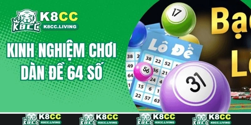 Bật mí kinh nghiệm chơi dàn đề 64 số từ chuyên gia
